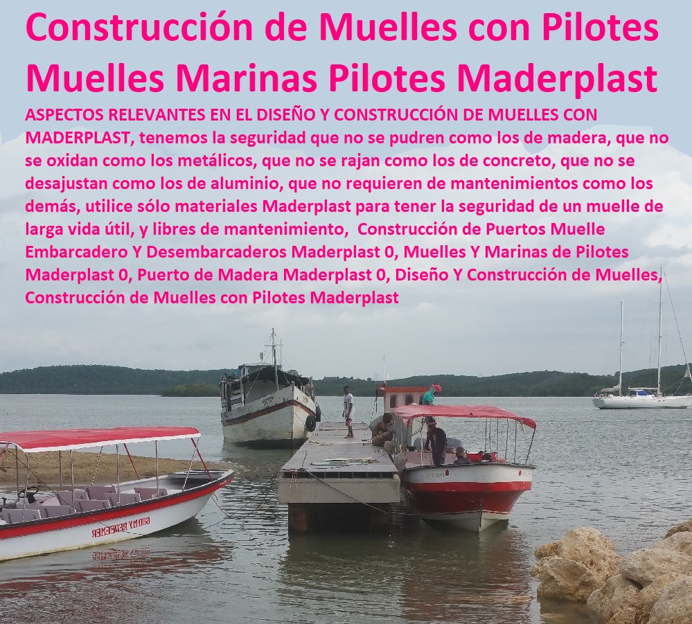 Construcción de Puertos Muelle Embarcadero Y Desembarcaderos Maderplast 0, Muelles Y Marinas de Pilotes Maderplast 0, Puerto de Madera Maderplast 0, Diseño Y Construcción de Muelles, Construcción de Muelles con Pilotes , Muelles Marinos, Embarcaderos Flotantes, Puertos Marítimos y Fluviales, Pontones Fijos, Astilleros, Maderas, construcciones Marinas, Navieras, Malecones, Construcciones Submarinas Bajo e Agua, Construcción y Mantenimiento de Puertos y Desembarcaderos, Bases Náuticas, Defensas Marítimas para el Atraque Embarcaciones, Plataformas Flotantes, Terminales Portuarios, Maderplast Construcción de Puertos Muelle Embarcadero Y Desembarcaderos Maderplast 0, Muelles Y Marinas de Pilotes Maderplast 0, Puerto de Madera Maderplast 0, Diseño Y Construcción de Muelles, Construcción de Muelles con Pilotes Maderplast